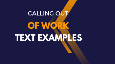 How to Call Out of Work? Text Message Examples and Excuses