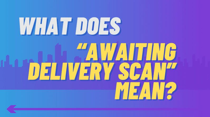 USPS "Awaiting Delivery Scan" Status Explained