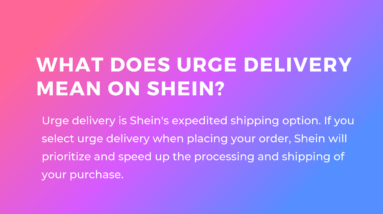 What is "Urge Delivery" on Shein? Answer