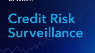 Need to Know: Credit risk surveillance | Insights