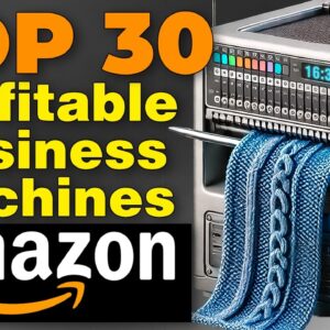 30 Business Machines You Can Buy on AMAZON to Make Profit!